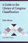 A Guide to the Library of Congress Classification: