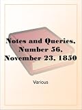 Notes and Queries, Number 56, November 23, 1850