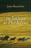Die Tochter der Pferdefrau - Jutta Beyrichen