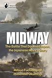 Midway: The Battle That Doomed Japan, the Japanese Navy's Story (Now Hear This)