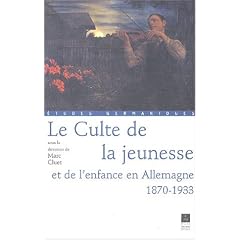 Le Culte de la jeunesse et de l'enfance en Allemagne 1870-1933