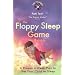 The Floppy Sleep Game Book : A Proven 4- Week Plan to Get Your Child to Sleep