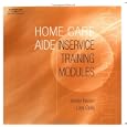 Home Care Aide: Inservice Training Modules by Jackie Nasso and Lisa Celia
