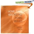 Home Care Aide: Inservice Training Modules by  Jackie Nasso and Lisa Celia