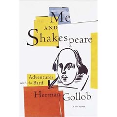Me and Shakespeare: Life-Changing Adventures with the Bard