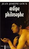 Edipe philosophe (La Psychanalyse prise au mot)