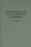 Cognitive Styles and Classroom Learning