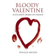 Bloody Valentine: Scotland's Crimes of Passion