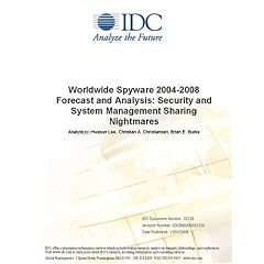 Worldwide Spyware 2004-2008 Forecast and Analysis: Security and System Management Sharing Nightmares