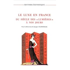 Le luxe en France du si�cle des Lumi�res � nos jours