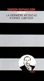 Amiti� : La derni�re retouche d'Ernst Lubitsch