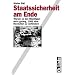 Staatssicherheit am Ende. Warum es den M�chtigen nicht gelang, 1989 eine Revolution zu verhindern