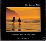 The Sunrise Coast: Gisborne and the East Cape
