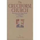Cruciform Church: Becoming a Cross-Shaped People in a Secular World by C. Leonard Allen