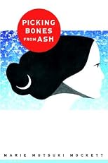 Picking Bones from Ash: A Novel