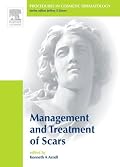 Scar Revision (Procedures in Cosmetic Dermatology) (Procedures in Cosmetic Dermatology)