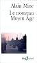 Le nouveau Moyen Age