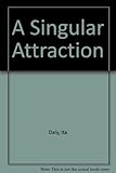 A singular attraction