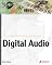 Digital Audio: Record | Rip | Edit | Mix | Master | Burn | Stream
