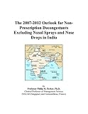 The 2007-2012 Outlook for Non-Prescription Decongestants Excluding Nasal Sprays and Nose Drops in India