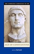 The Cambridge Companion to the Age of Constantine (Cambridge Companions to the Ancient World)