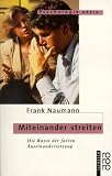 Miteinander streiten - Frank Naumann