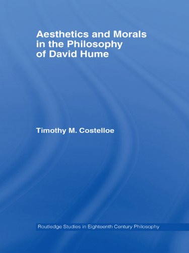 Aesthetics and Morals in the Philosophy of David Hume (Routledge Studies in Eighteenth-Century Philosophy)