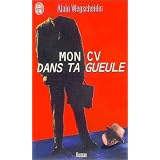 Mon CV dans ta gueulepar Alain Wegscheider