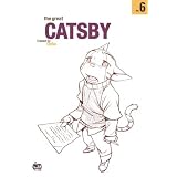 The Great Catsby Volume 6 (v. 6)