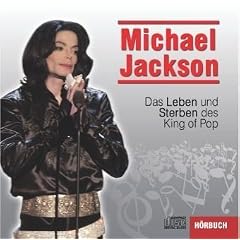 Michael Jackson - Das Leben und Sterben des King of Pop