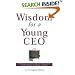 Wisdom for a Young CEO