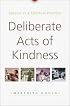 Deliberate Acts of Kindness: Service as a Spiritual Practice