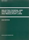 Funk, Shapiro and Weaver's Selected Federal and State Administrative and Regulatory Laws, 2002 Funk, Shapiro and Weaver's Selected Federal and State Administrative and Regulatory Laws, 2002