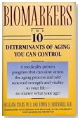 Biomarkers: 10 Determinants of Aging You Can Control