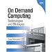 On Demand Computing: Technologies and Strategies (On Demand)