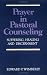 Prayer in Pastoral Counselling: Suffering, Healing and Discernment