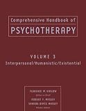 Comprehensive Handbook of Psychotherapy, Interpersonal/Humanistic/Existential