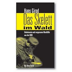Das Skelett im Wald. Unbekannte und vergessene Mordf�lle aus der DDR
