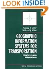 Geographic Information Systems for Transportation: Principles and Applications (Spatial Information Systems)