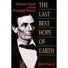 The Last Best Hope of Earth: Abraham Lincoln and the Promise of America