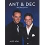 Ant And Dec: 'Loving Every Second'