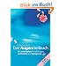 Das Augenheilbuch: Mit Leichtigkeit Sehst�rungen vermeiden und korrigieren