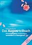 Das Augenheilbuch: Mit Leichtigkeit Sehst�rungen vermeiden und korrigieren