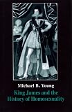 Review NYU Press  / King James & the History of Homosexuality