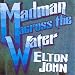 Madman Across The Water