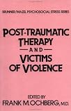 Post-traumatic Therapy and Victims of Violence (Psychosocial Stress),
