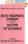 Post-Traumatic Therapy And Victims Of Violence (Routledge Psychosocial Stress Series)