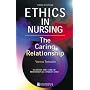Ethics in Nursing: The Caring Relationship