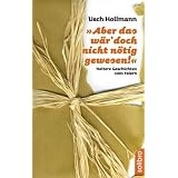 Aber das w�r' doch nicht n�tig gewesen!: Heitere Geschichten vom Feiernvon "Usch Hollmann"