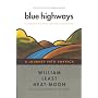 Blue Highways: A Journey into America by William Least Heat-Moon